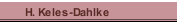H. Keles-Dahlke